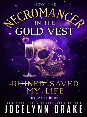 cover image of How the Necromancer in the Gold Vest Saved My Life